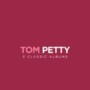 Tom Petty - 5 Classic Albums