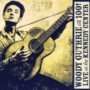 Woody Guthrie at 100 - Live At The Kennedy Center