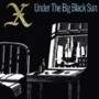 X - Under the Big Black Sun - Expanded & Remastered Edition