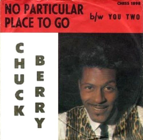 Chuck Berry No Particular Place to Go single