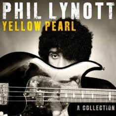 Phil Lynott: Yellow Pearl - A Collection
