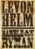 Levon Helm - Ramble at the Ryman