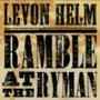 Levon Helm - Ramble at the Ryman