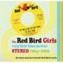 The Red Bird Girls - Very First Time in True Stereo 1964-1966