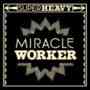 SuperHeavy - Miracle Worker