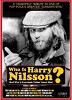 Who is Harry Nilsson (And Why Is Everybody Talkin' About Him)? DVD
