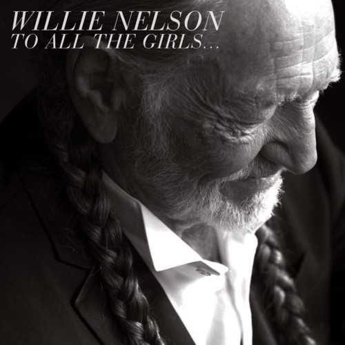 Willie Nelson To All The Girls album cover